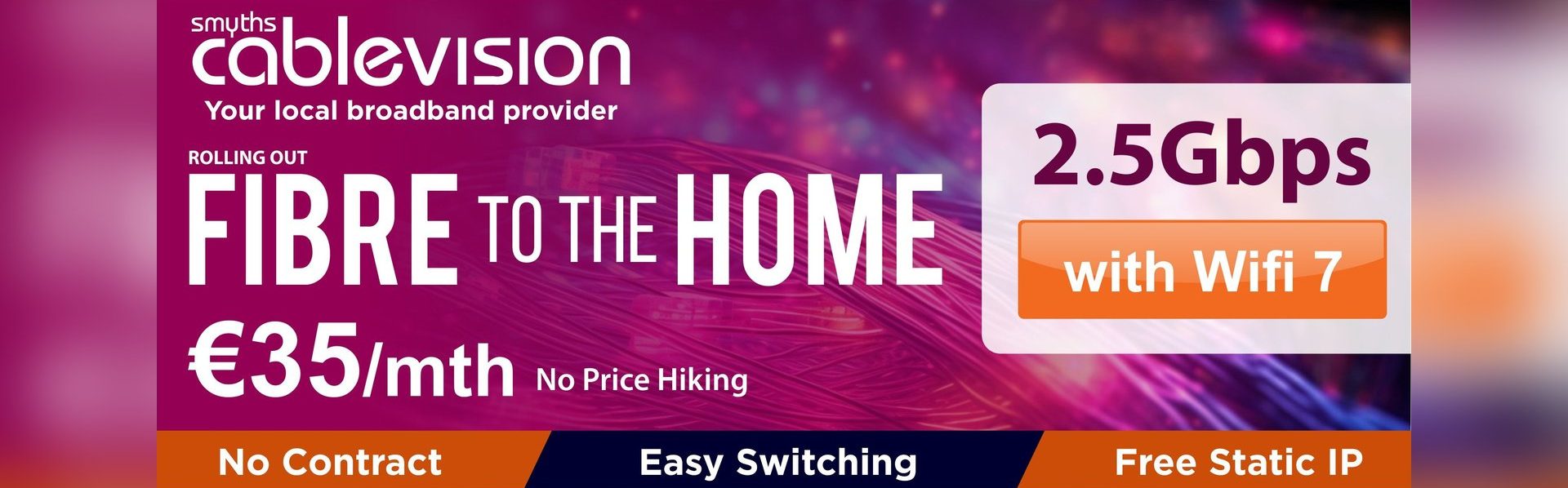 rolling out fibre to the home with 2.5GB with wifi 7